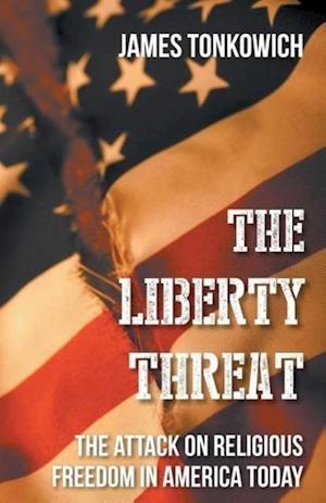 The Liberty Threat