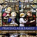 A Short Guide to Praying as a Family