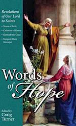 Words of Hope: Revelations of Our Lord to Saints: Teresa of Avila, Catherine of Genoa, Gertrude the Great and Margaret Mary Alacoque 