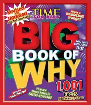 Big Book of Why Revised and Updated: 1,001 Facts Kids Want to Know