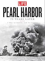 Pearl Harbor: 75 Years Later: A Day of Infamy and Its Legacy