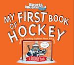 My First Book of Hockey: A Rookie Book: Mostly Everything Explained About the Game