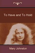 To Have and to Hold 
