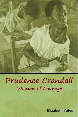 Prudence Crandall, Woman of Courage