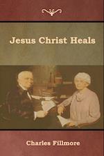 Jesus Christ Heals