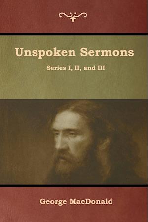 Unspoken Sermons, Series I, II, and III