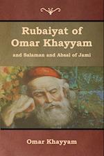 Rubaiyat of Omar Khayyam and Salaman and Absal of Jami