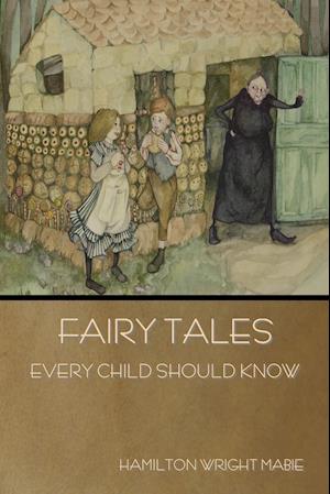 Fairy Tales Every Child Should Know