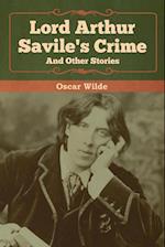 Lord Arthur Savile's Crime and Other Stories