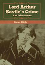 Lord Arthur Savile's Crime and Other Stories