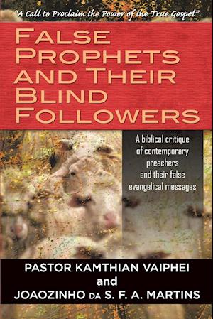 False Prophets and Their Blind Followers