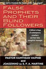 False Prophets and Their Blind Followers
