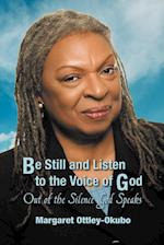 Be Still and Listen to the Voice of God