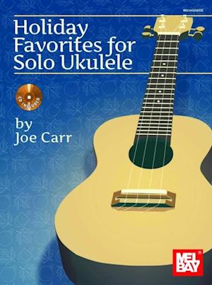 Holiday Favorites for Solo Ukulele