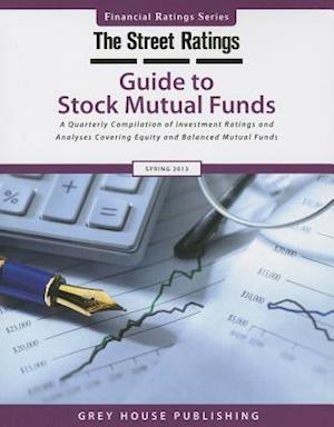 Thestreet Ratings' Guide to Stock Mutual Funds, Spring 2013