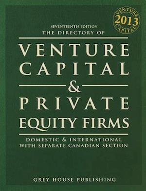 The Directory of Venture Capital & Private Equity Firms, 2013