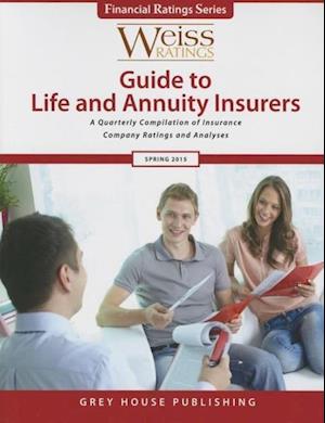 Weiss Ratings Guide to Life & Annuity Insurers, Spring 2015