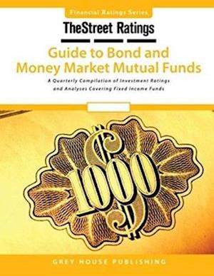 Thestreet Ratings Guide to Bond & Money Market Mutual Funds, Summer 2015