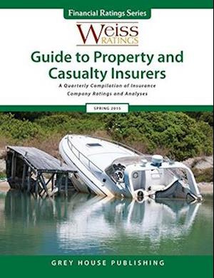 Weiss Ratings Guide to Property & Casualty Insurers, Summer 2015
