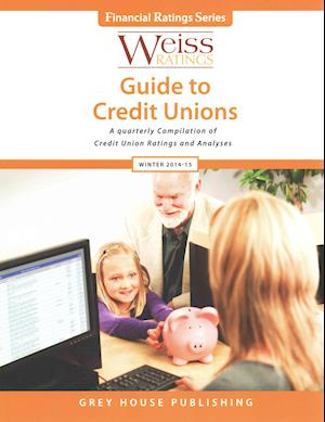 Weiss Ratings Guide to Credit Unions, Winter 14/15