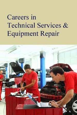 Careers in Technical Services & Equipment Repair