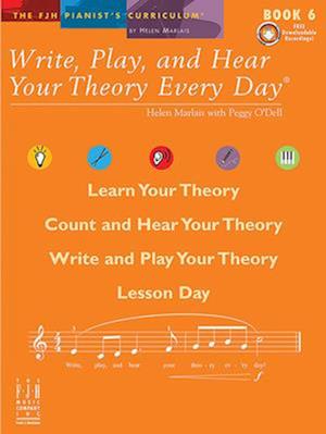 Write, Play, and Hear Your Theory Every Day, Book 6