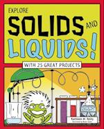 EXPLORE SOLIDS AND LIQUIDS!