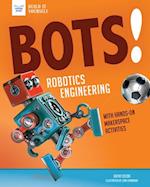 Bots! Robotics Engineering