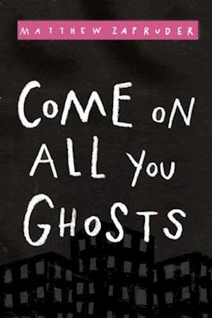 Come on All You Ghosts