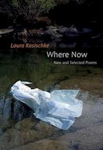 Where Now: New and Selected Poems