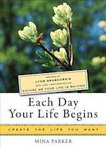 Each Day Your Life Begins