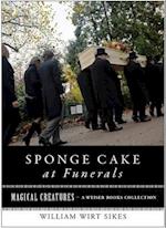 Sponge Cake at Funerals And Other Quaint Old Customs