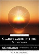 Clairvoyance in Time: Past & Future