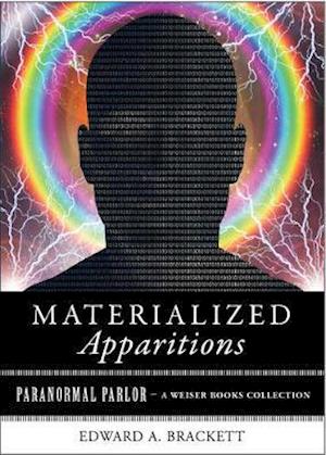 Materialized Apparitions