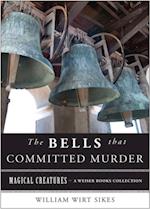 Bells that Committed Murder