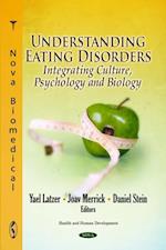 Understanding Eating Disorders: Integrating Culture, Psychology and Biology