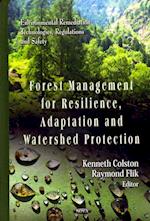 Forest Management for Resilience, Adaptation & Watershed Protection