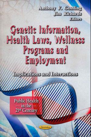 Genetic Information, Health Laws, Wellness Programs & Employment