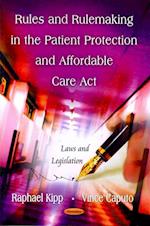 Rules & Rulemaking in the Patient Protection & Affordable Care Act