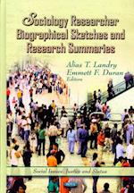 Sociology Researcher Biographical Sketches & Research Summaries
