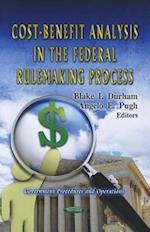 Cost-Benefit Analysis in the Federal Rulemaking Process