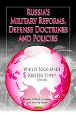 Russia's Military Reforms, Defense Doctrines & Policies