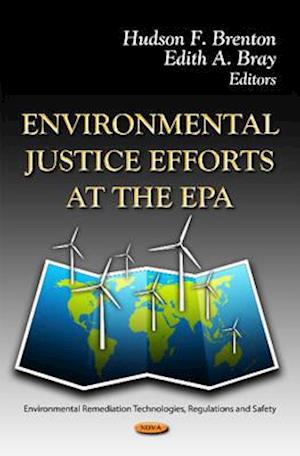 Environmental Justice Efforts at the EPA