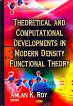 Theoretical & Computational Developments In Modern Density Functional Theory