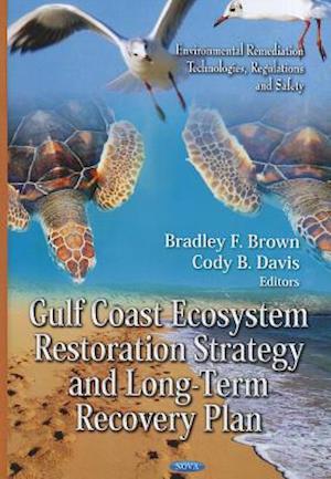 Gulf Coast Ecosystem Restoration Strategy & Long-Term Recovery Plan