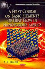 First Course on Basic Elements of Heat Flow in Nanoporous Fabrics
