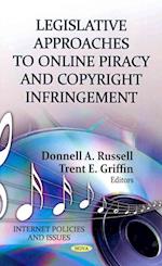 Legislative Approaches to Online Piracy & Copyright Infringement