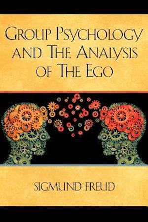 Group Psychology and the Analysis of the Ego