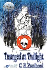 Twanged at Twilight