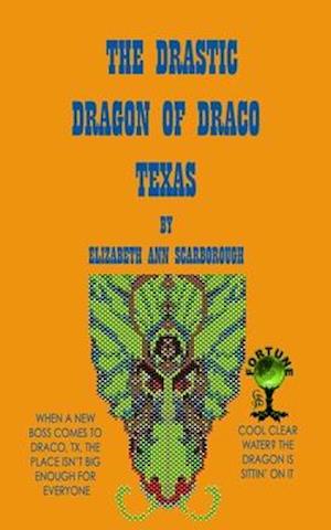 Drastic Dragon of Draco, Texas